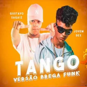 Tango (Brega Funk) by Gustavo Sagaiz