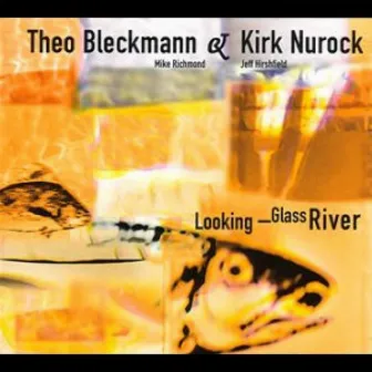 Looking Glass River by Kirk Nurock