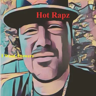 I Want Answers (feat. DJ Wesel) by Hot Rapz