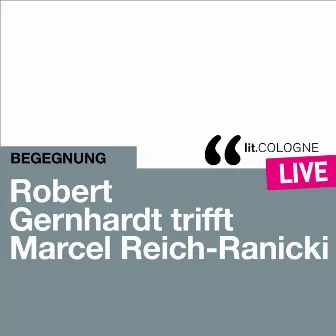 Robert Gernhardt trifft Marcel Reich-Ranicki - lit.COLOGNE live by Robert Gernhardt