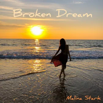 Broken Dream by Malina Stark