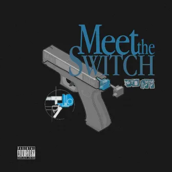 Meet The Switch by GTB TYY