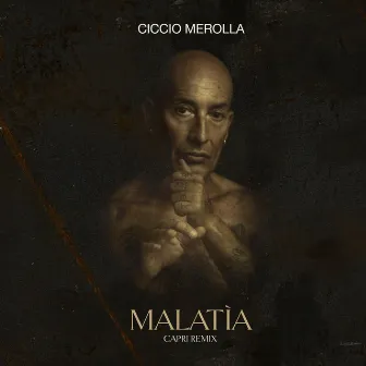 Malatìa (Capri Remix) by Ciccio Merolla