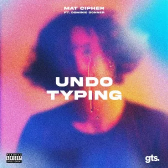 Undo Typing by Mat Cipher