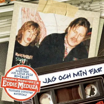 Jag och min far by Eddie Meduza