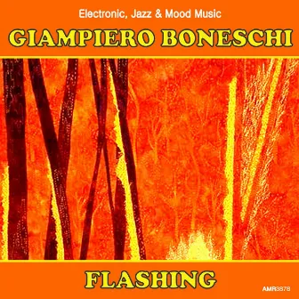 Flashing (Electronic, Jazz & Mood Music, Direct from the Boneschi Archives) by Giampiero Boneschi