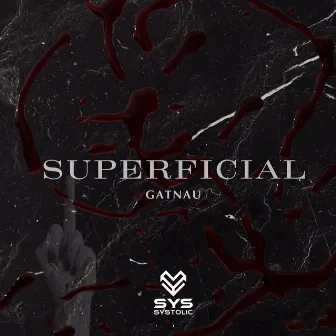 Superficial by Gatnau