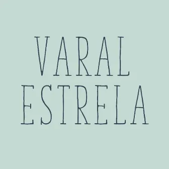 Primeira Canção de Amor by Varal Estrela