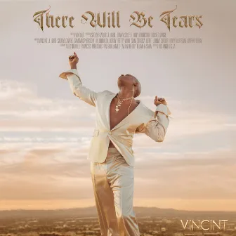 There Will Be Tears by VINCINT