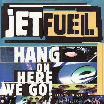 Hang On Here We Go! (Theme to Electric Circus) by Jet Fuel