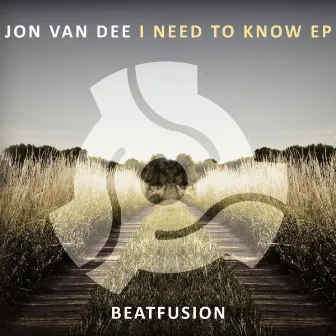 I Need To Know EP by Jon Van Dee