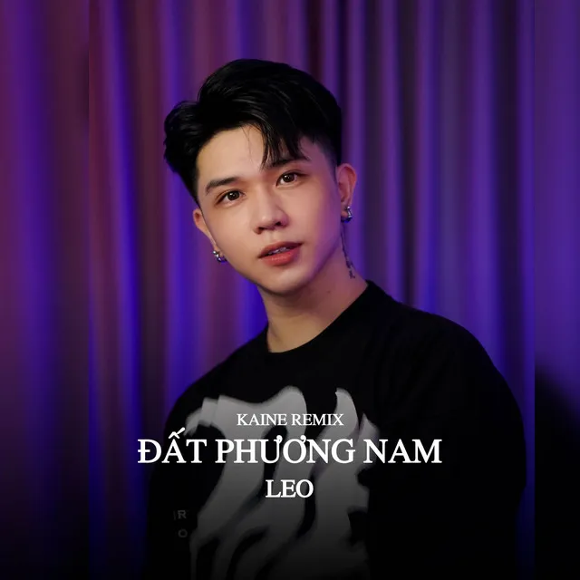 Đất Phương Nam - Kaine Remix EDM