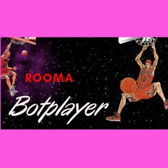 Botplayer by Rooma