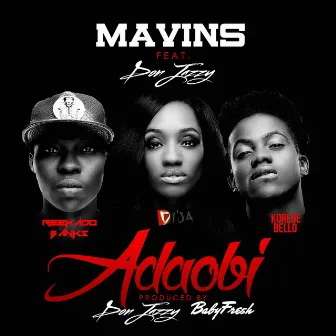 Adaobi (feat. Don Jazzy, Di'ja, Reekado Banks & Korede Bello) by Mavins