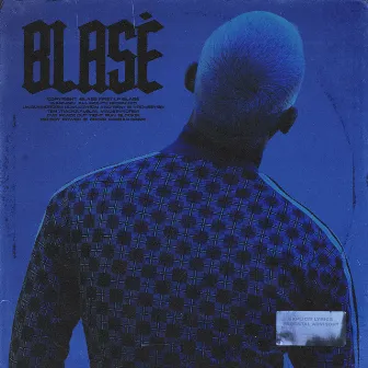 BLASÉ by BLASÉ