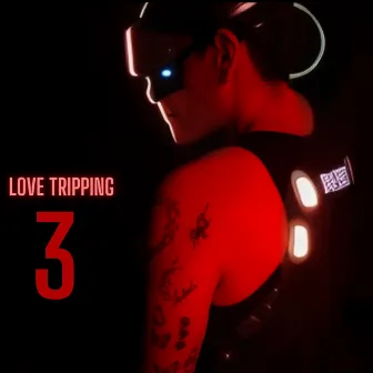 LOVE TRIPPING 3 by Guala