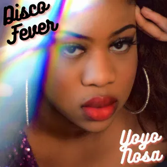 Disco Fever by YoYo Nosa