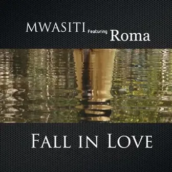 Fall in Love by Mwasiti