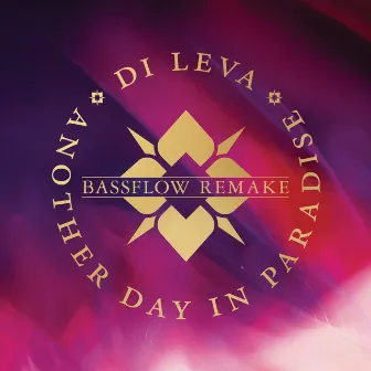 Another Day In Paradise (Bassflow Remake) by Di Leva