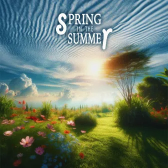 Spring in the Summer by Nascent The Future