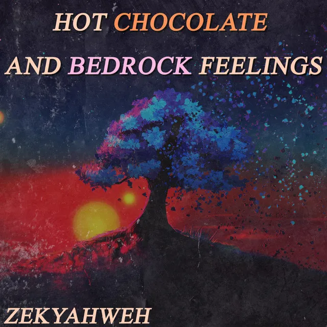 Hot Chocolate And Bedrock Feelings