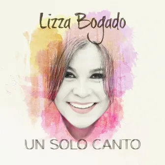 Un Solo Canto by Lizza Bogado