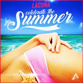 Celebrate The Summer by Lacuna