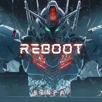 Reboot by Senpai