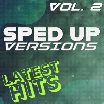 Sped Up Versions: Latest Hits, Vol. 2 by Kiggo