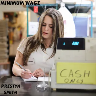 Minimum Wage by Prestyn Smith