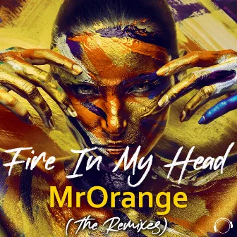 Fire In My Head (The Remixes) by MrOrange