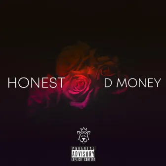 Honest by Dmoney Ent.