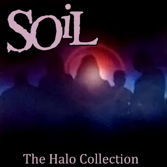 The Halo Collection by Soil