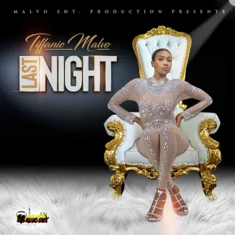 Last Night by Tiffanie Malvo