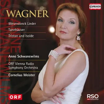 Wagner: Wesendonck Lieder - Tannhäuser - Tristan und Isolde by Anne Schwanewilms