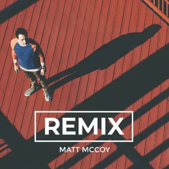 REMIX by Matt McCoy