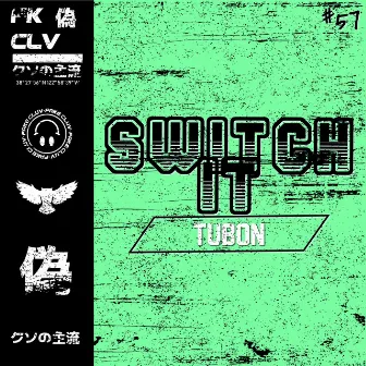 Switch It by Tubon