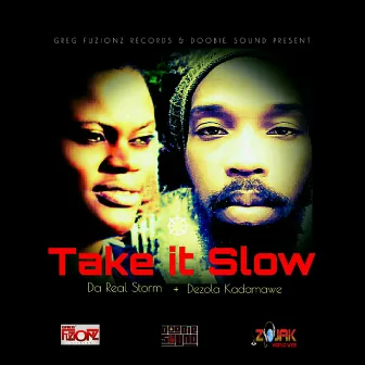 Take It Slow - Single by Da Real Storm