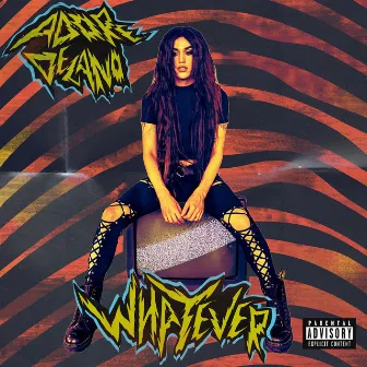 Whatever by Adore Delano