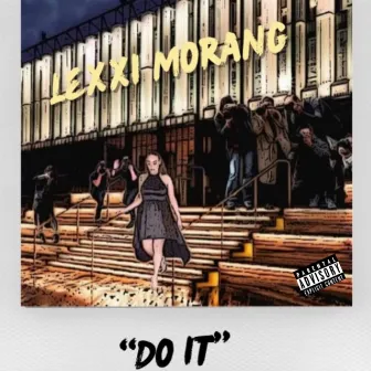 Do It by Lexxi Morang