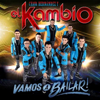 Vamos a Bailar by Grupo El Kambio