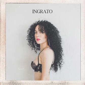 Ingrato by Bruna Liz