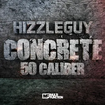 Concrete / 50 Caliber by Hizzleguy