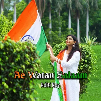 Ae Watan Salaam by Aditi Roy