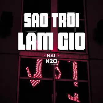 Sao Trời Làm Gió (Remix Houselak) by H2O Houselak