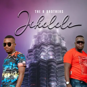 JIKELELE by The B Brothers