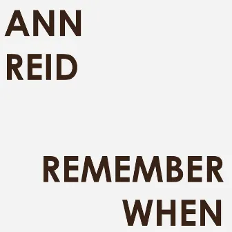 Remember When by Ann Reid