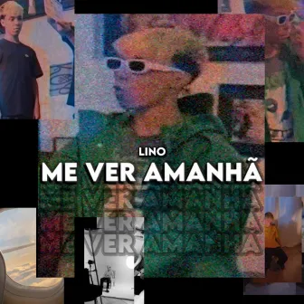 Me Ver Amanhã by LinoMC