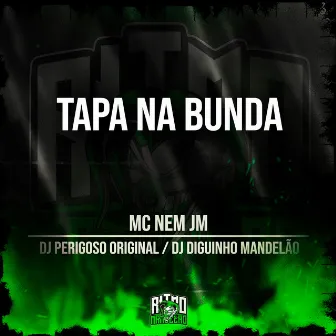 Tapa na Bunda by DJ Perigoso Original