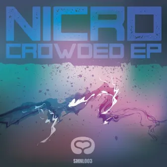 Crowded E.P. by Nicro